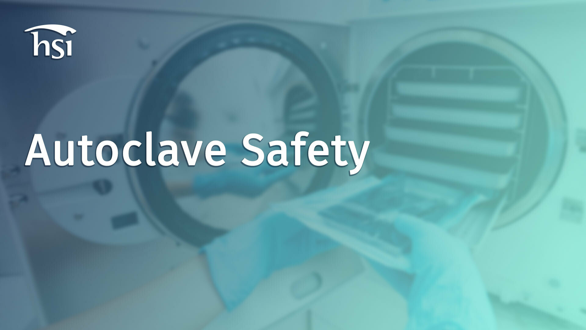Autoclave Safety HSI