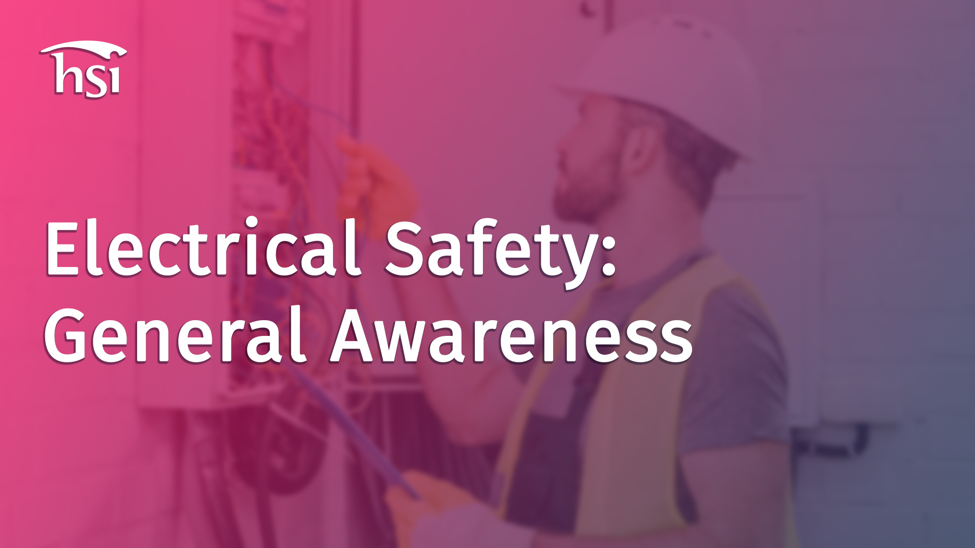 Electrical Safety General Awareness HSI