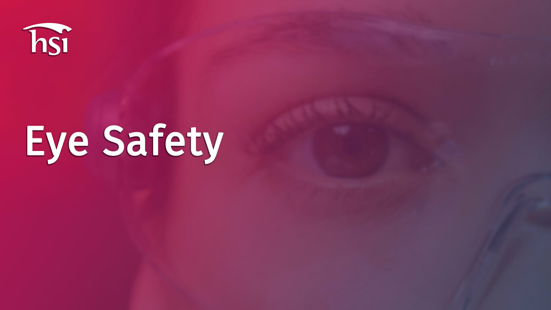 Eye Safety HSI