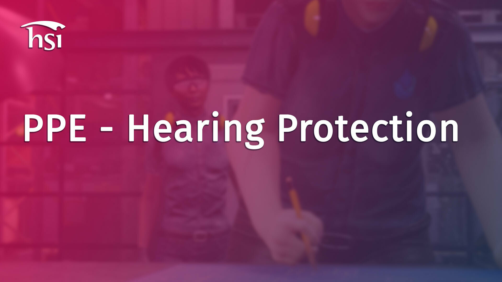PPE Hearing Protection HSI