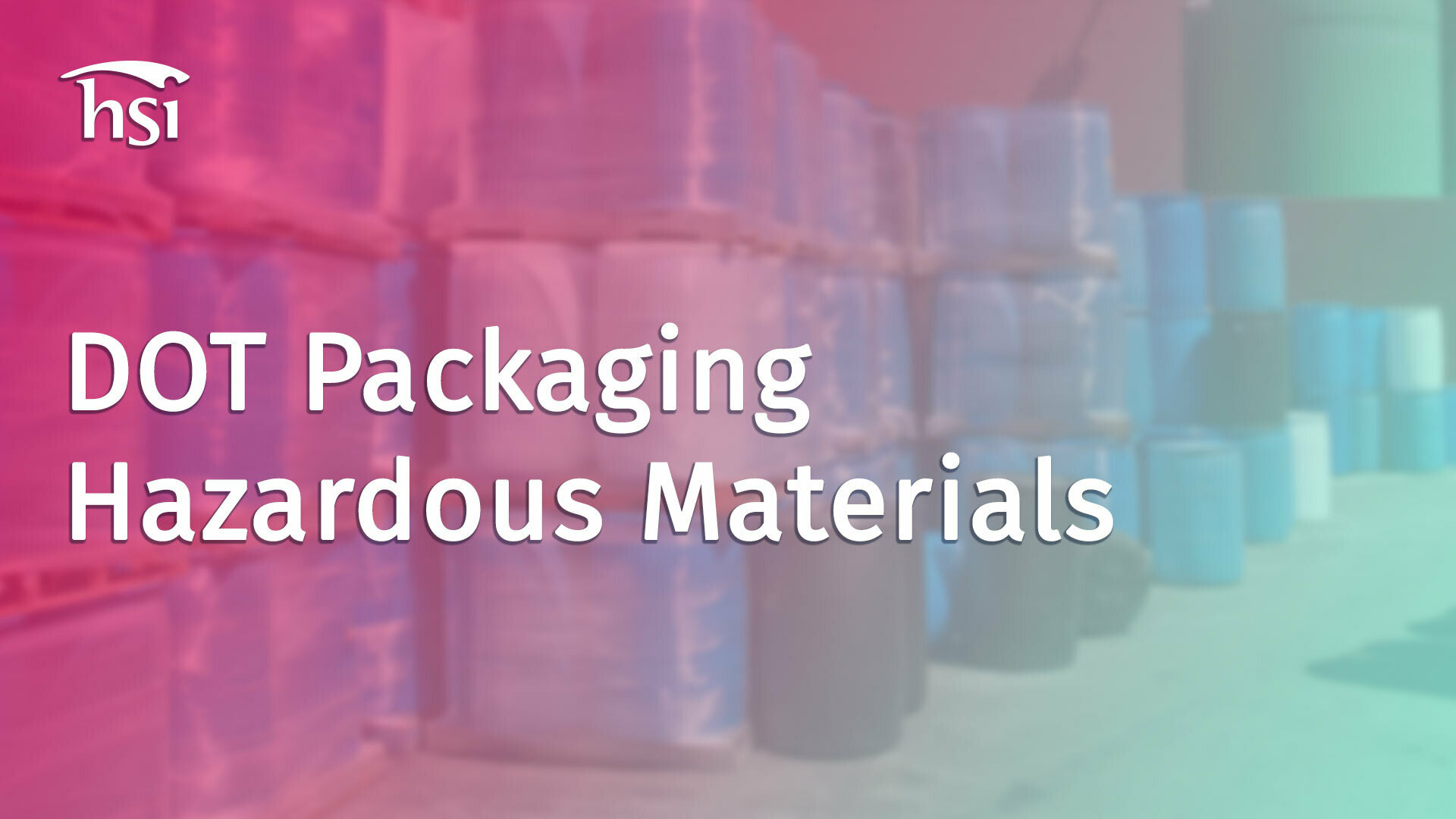 DOT Packaging Hazardous Materials HSI