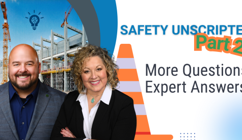 Safety Unscripted Part 2: Your Questions, Expert Answers