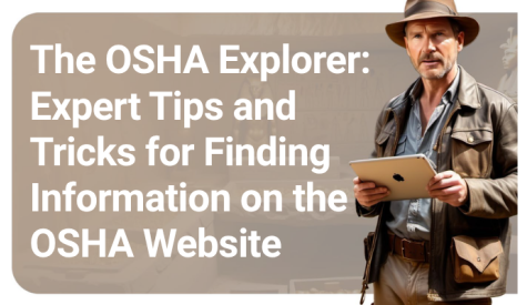 The OSHA Explorer: Expert Tips and Tricks for Finding Information on the OSHA Website The OSHA Explorer: Expert Tips and Tricks for Finding Information on the OSHA Website