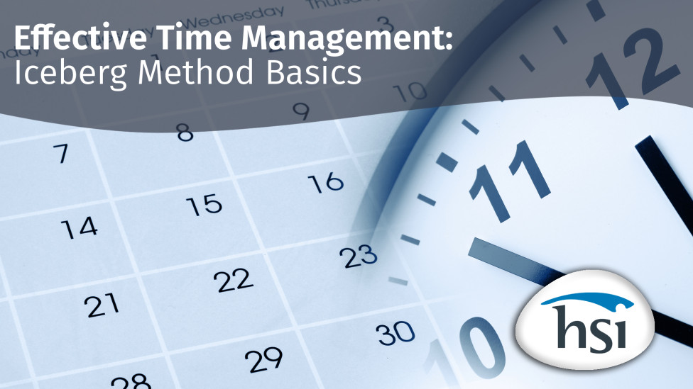Effective Time Management: Iceberg Method Basics Effective Time Management: Iceberg Method Basics