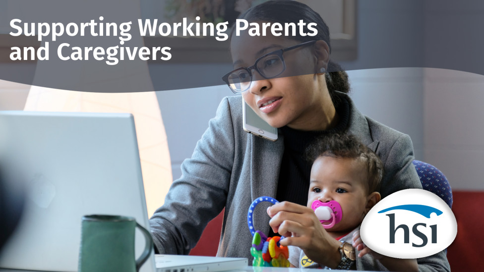 Supporting Working Parents And Caregivers