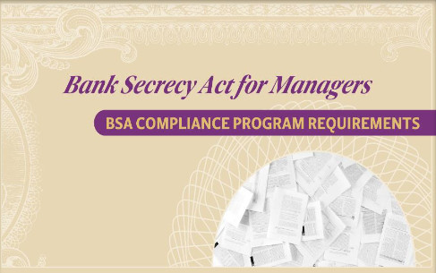 Bank Secrecy Act for Managers: 02. BSA Compliance Program Requirements