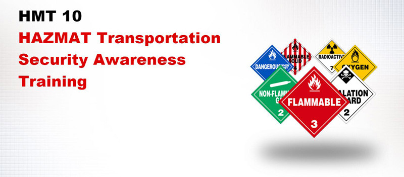 Hazmat 10: Hazmat Transportation Security Awareness (HMT-10.2) Hazmat 10: Hazmat Transportation Security Awareness (HMT-10.2)