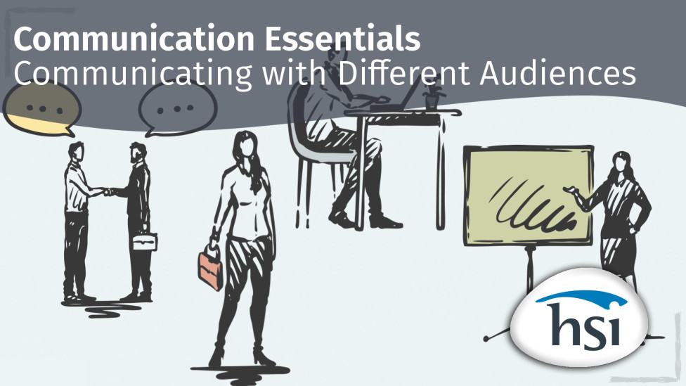 Communication Essentials: 02. Communicating with Different Audiences