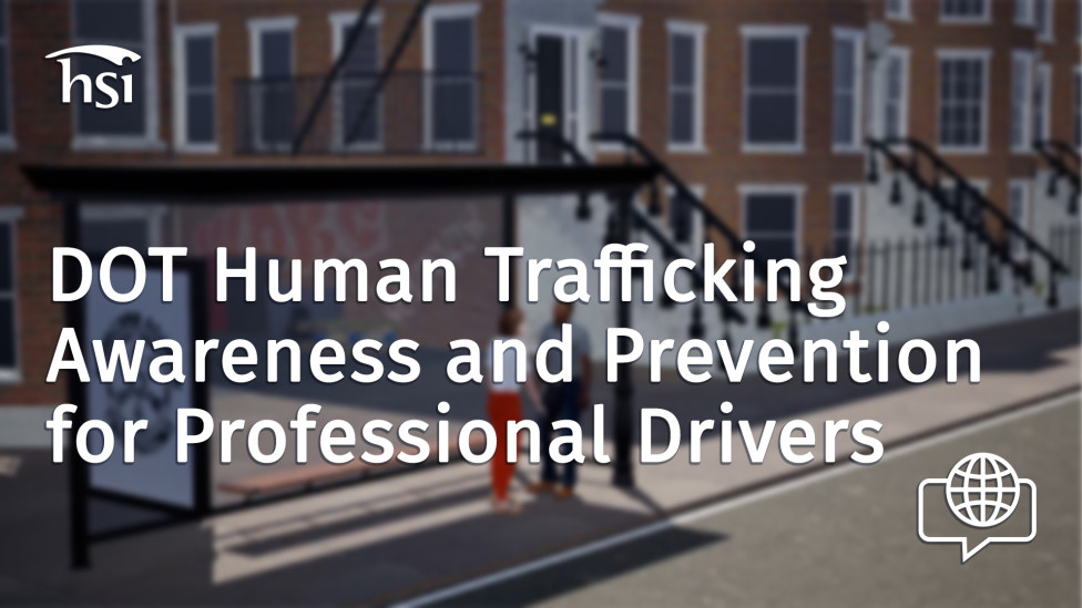 DOT Human Trafficking Awareness and Prevention for Professional Drivers DOT Human Trafficking Awareness and Prevention for Professional Drivers
