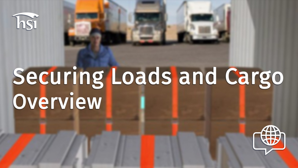 Securing Loads and Cargo Overview Securing Loads and Cargo Overview