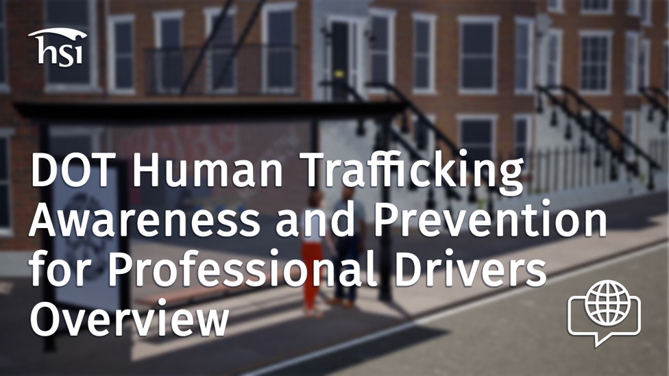 DOT Human Trafficking Awareness and Prevention for Professional Drivers Overview DOT Human Trafficking Awareness and Prevention for Professional Drivers Overview