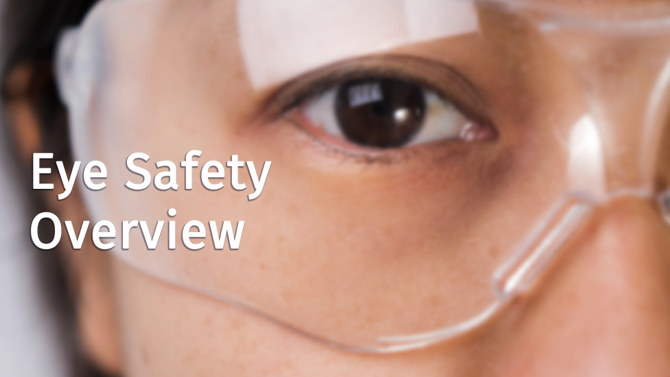 Eye Safety Overview