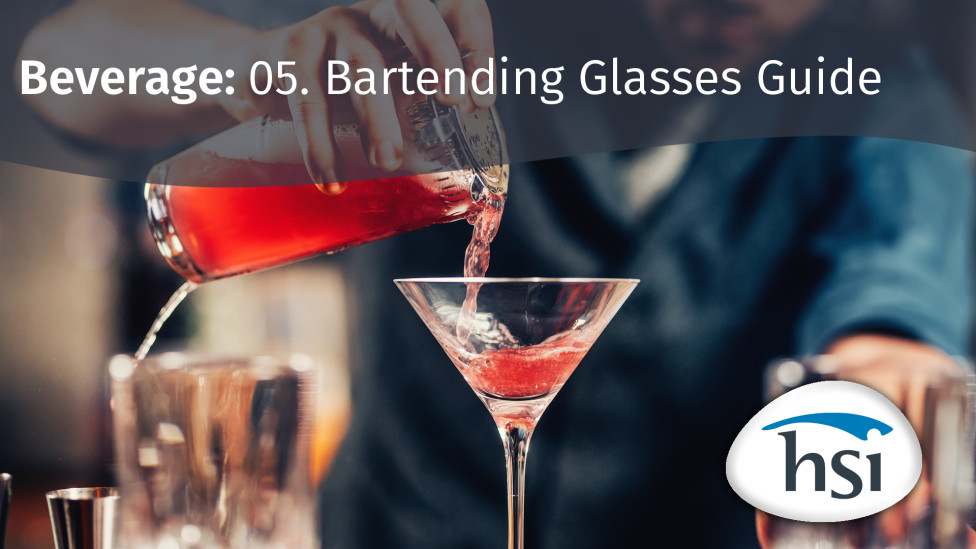 Beverage: 05. Bartending Glasses Guide