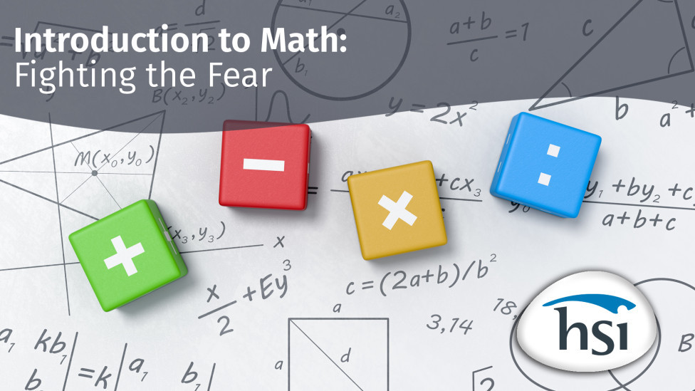 Introduction to Math: Fighting the Fear Introduction to Math: Fighting the Fear