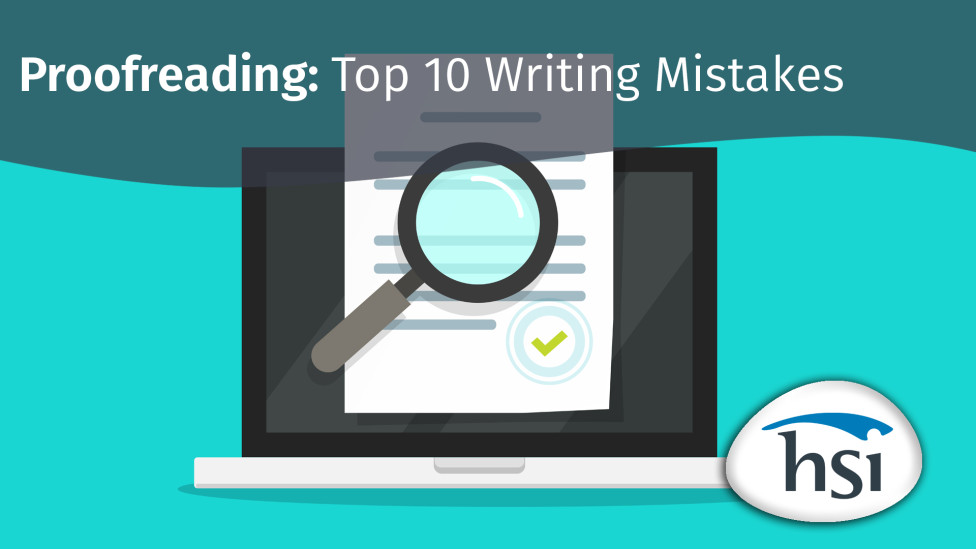 Proofreading: Top 10 Writing Mistakes Proofreading: Top 10 Writing Mistakes