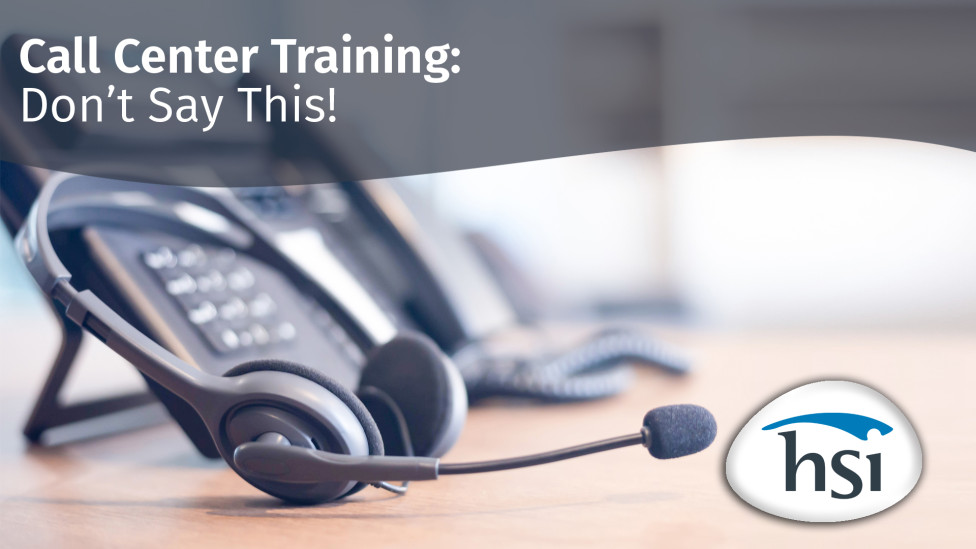 Call Center Training: Don't Say This! Call Center Training: Don't Say This!