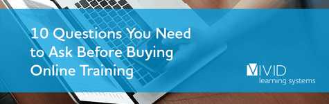 10 Questions You Need to Ask Before Buying Online Training 10 Questions You Need to Ask Before Buying Online Training