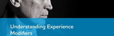 Understand Workers Comp Experience Modifiers in 5 Minutes Understand Workers Comp Experience Modifiers in 5 Minutes