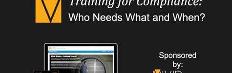 Training for Compliance - Who Needs What & When? 合规培训——谁需要什么,什么时候需要?