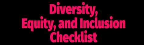 Diversity, Equity, and Inclusion Checklist 多样性、公平性和包容性清单